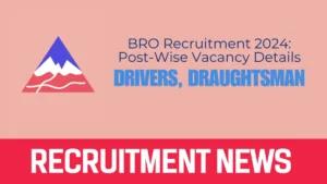 BRO Recruitment 2024: Apply Now for 466 Vacancies of Drivers, Draughtsman, and More 2 BRO Recruitment 2024