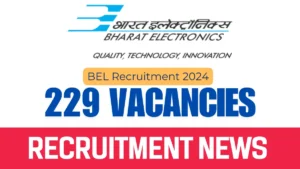 Bharat Electronics Limited Recruitment 2024: 229 BEL Engineer Vacancies Announced 2 Bharat Electronics Limited Recruitment 2024