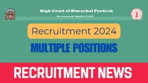 Himachal Pradesh High Court Recruitment 2024: Notification Details for Various Posts 2 Himachal Pradesh High Court Recruitment 2024 Notification Details for Various Posts