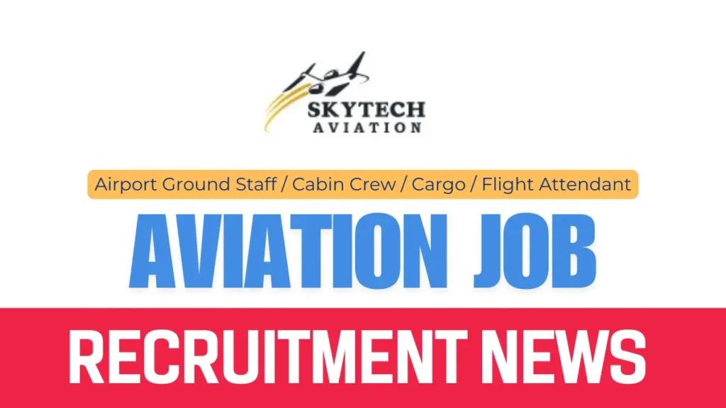 SkyTech Aviation Recruitment 2024