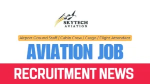 SkyTech Aviation Recruitment 2024: 9,766 Vacancies for Ground Staff and Cabin Crew! 2 SkyTech Aviation Recruitment 2024
